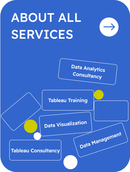 Comprehensive data services including visualization, analytics, data management, and Tableau consultancy